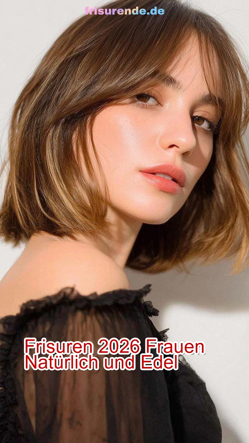 Frisuren 2026 Frauen Natürlich und Edel