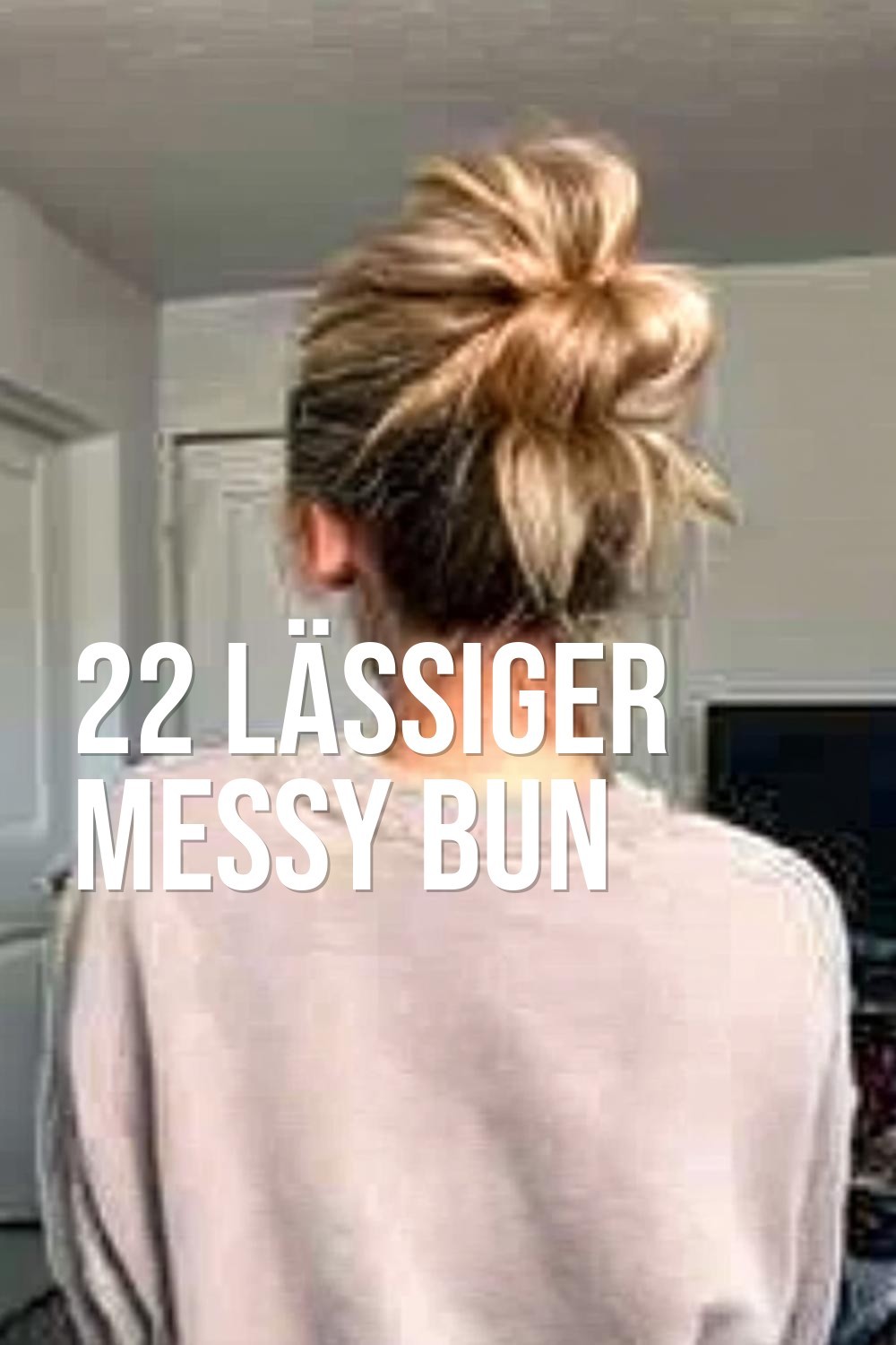 Lässiger Messy Bun