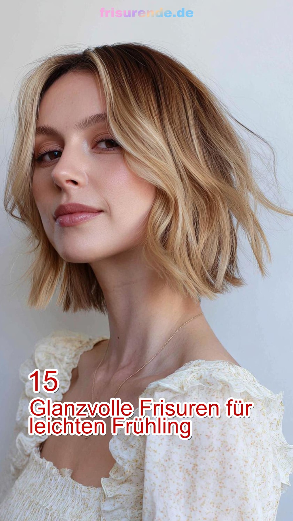 15 Glanzvolle Frisuren für leichten Frühling