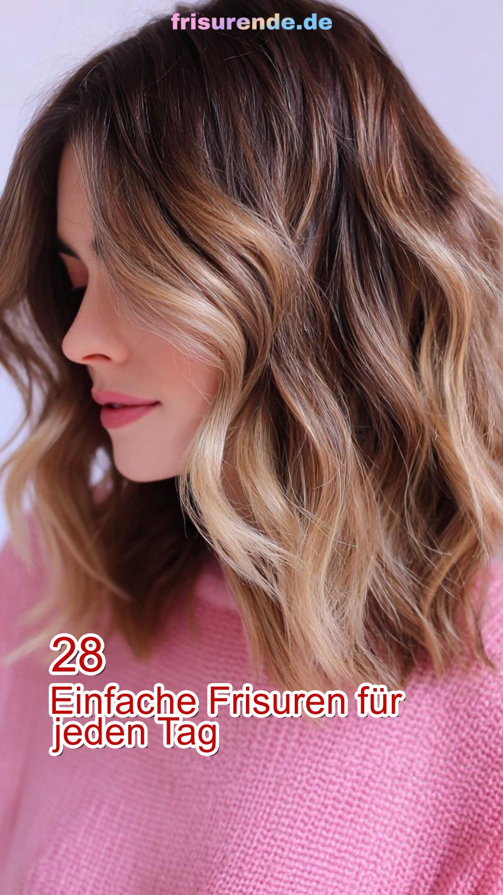 28 Einfache Frisuren für jeden Tag