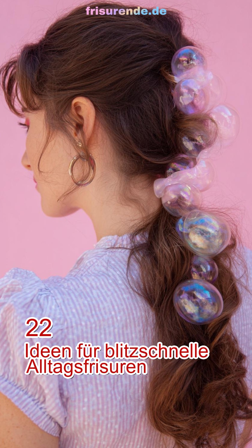 22 Ideen für blitzschnelle Alltagsfrisuren