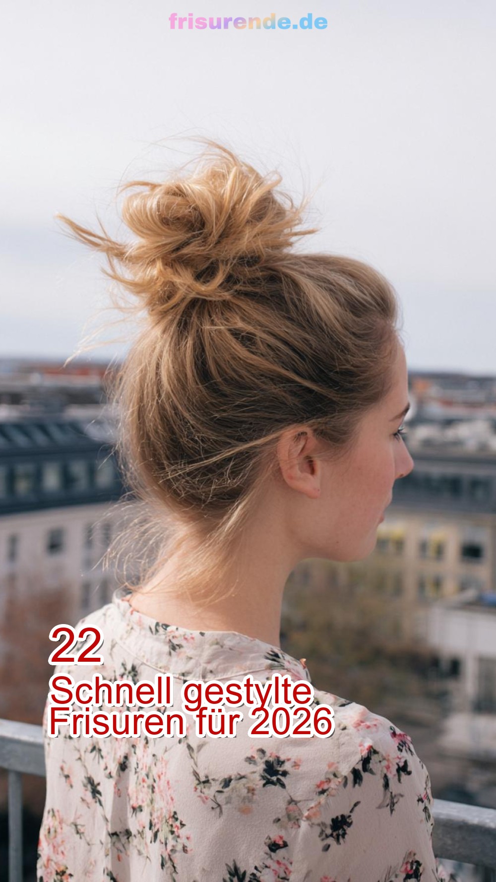 22 Schnell gestylte Frisuren für 2026