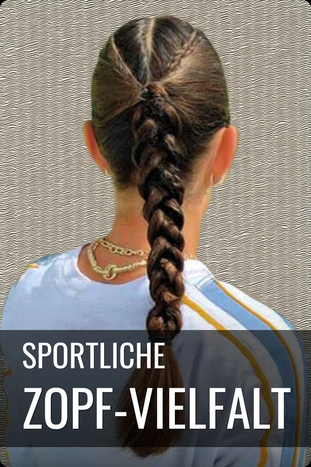 Sportliche Zopf-Vielfalt
