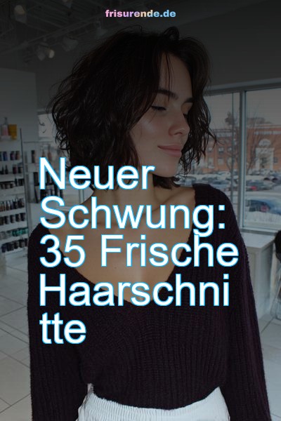 Neuer Schwung: 35 Frische Haarschnitte